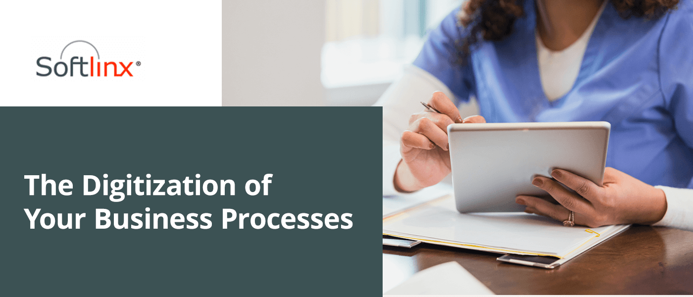 The Digitization of Your Business Processes